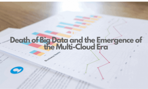 the-death-of-big-data-and-the-emergence-of-the-multi-cloud-era-1